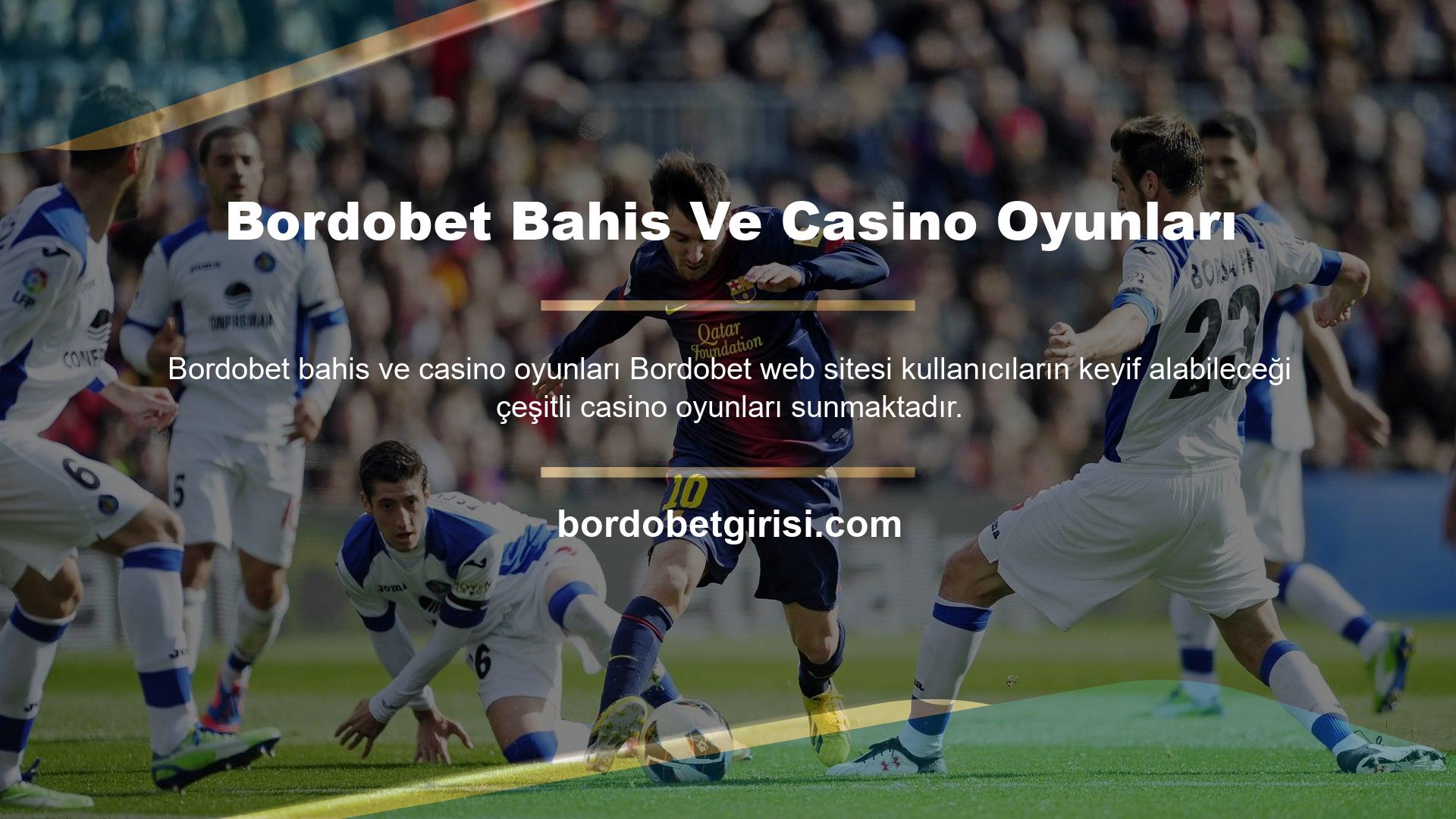 Peki Bordobet Casino kazandı mı? Bordobet bahis oyunları inanılmaz keyifli ve güvenlidir